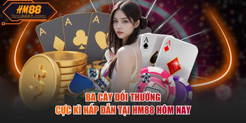 Ba cây đổi thưởng