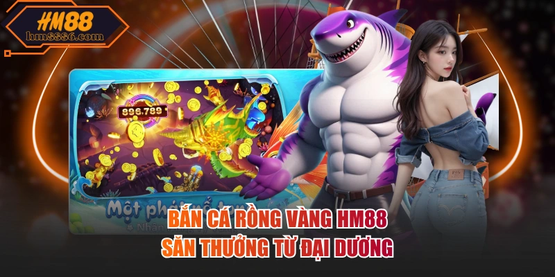 Bắn cá rồng vàng