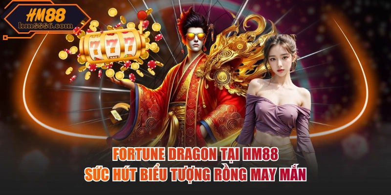 Fortune dragon